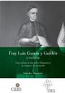 Sergei Alexander Mayagoitia Stone - Fray Luis García y Guillén (1763-1834)