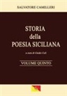 Salvatore Camilleri, Guido Celi - Storia della Poesia Siciliana - Volume Quinto