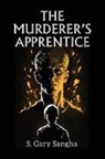 S. Gary Sangha - The Murderer's Apprentice