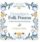 J. William Zoldak - Grandpa's Folk Poems