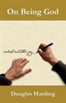 Douglas E Harding - On Being God