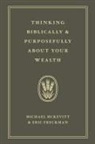 Eric Freckman, Michael McKevitt - Thinking Biblically & Purposefully About Your Wealth