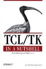 Paul Raines, Raines Paul, Jeff Tranter - TCL/TK in a Nutshell - A Desktop Quick Reference