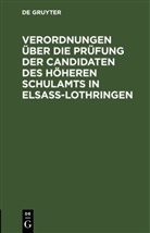 J. von Delbrück - Verordnungen über die Prüfung der Candidaten des höheren Schulamts in Elsaß-Lothringen