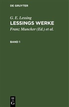 G. E. Lessing, Karl Goedecke, Franz Muncker - G. E. Lessing: Lessings Werke - Band 1: G. E. Lessing: Lessings Werke. Band 1