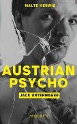 Malte Herwig - Austrian Psycho Jack Unterweger Jack Unterweger