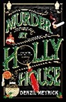 Denzil Meyrick - Murder at Holly House