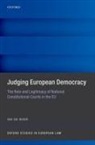 Nik de Boer, Nik (Assistant Professor of Constitutiona De Boer - Judging European Democracy