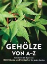 Andreas Bärtels - Gehölze von A-Z
