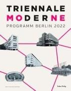 Buchfeld, Ben Buchfeld, Buschfeld, Ben Buschfeld, Robert K. Huber, … - Triennale der Moderne Programm Berlin 2022