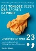 Christian Döring, Kurt Drawert, Hanne F Juritz, Hanne Juritz, Hanne F. Juritz - Literarischer März 23 Leonce-und-Lena-Preis. Wolfgang-Weyrauch-Förderpreise