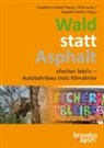 Friedhelm Ardelt-Theeck, Willi Loose, Seidler, Angelika Seidler - Wald statt Asphalt
