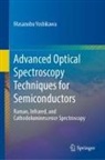 Masanobu Yoshikawa - Advanced Optical Spectroscopy Techniques for Semiconductors