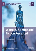 Debra Benita Shaw - Women, Science and Fiction Revisited