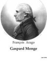 François Arago - Gaspard Monge