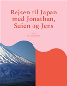 Jens Michael Høy - Rejsen til Japan med Jonathan, Suien og Jens