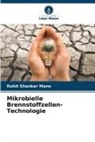 Rohit Shankar Mane - Mikrobielle Brennstoffzellen-Technologie