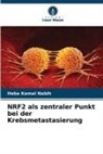 Heba Kamal Nabih - NRF2 als zentraler Punkt bei der Krebsmetastasierung