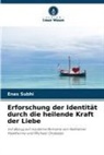 Enas Subhi - Erforschung der Identität durch die heilende Kraft der Liebe