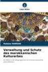 RABIAA HARRAK - Verwaltung und Schutz des marokkanischen Kulturerbes