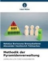 Natalya Borisovna Bronyukaitene, Alexan Tolmachev, Alexander Vasilievich Tolmachev - Methodik der Pyramidenverwaltung