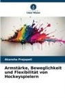 Akansha Prajapati - Armstärke, Beweglichkeit und Flexibilität von Hockeyspielern