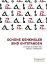 Simone Gerhards, Nadine Gräßler, Svenja A. Gülden, Alexander Ilin-Tomich, Jessica Kertmann, Andrea Kilian... - Schöne Denkmäler sind entstanden