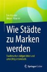 Eric Häusler, Jürgen Häusler - Wie Städte zu Marken werden