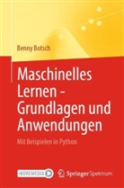 Botsch, Benny Botsch - Maschinelles Lernen - Grundlagen und Anwendungen