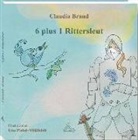 Brand Claudia - 6 plus 1 Rittersleut