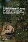 Frank Krause - Geruch und Glaube in der Literatur