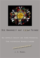 Abraham Mandel, J A Mandel, J. A. Mandel - Die Wahrheit hat immer Feinde