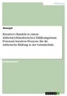 Anonym, Anonymous - Kreatives Handeln in einem ästhetisch-künstlerischen Erfahrungsraum. Potenzial kreativer Prozesse für die ästhetische Bildung in der Grundschule