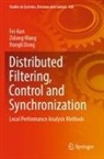 Hongli Dong, Fei Han, Zidong Wang - Distributed Filtering, Control and Synchronization