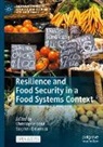 Christophe Béné, Devereux, Stephen Devereux - Resilience and Food Security in a Food Systems Context