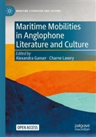 Alexandra Ganser, Lavery, Charne Lavery - Maritime Mobilities in Anglophone Literature and Culture