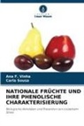 Ana F Vinha, Ana F. Vinha, Carla Sousa - NATIONALE FRÜCHTE UND IHRE PHENOLISCHE CHARAKTERISIERUNG