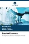 Ashish Chandra, Navin Kumar, Veena Kumar - Rundzelltumore