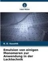 R D Kaushik, R. D. Kaushik - Emulsion von einigen Monomeren zur Anwendung in der Lacktechnik