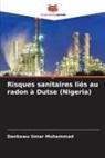 Dankawu Umar Muhammad - Risques sanitaires liés au radon à Dutse (Nigeria)