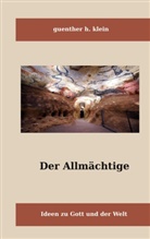 guenther h klein, Guenther H. Klein - Der Allmächtige