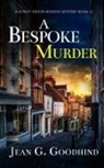 Jean G. Goodhind - A BESPOKE MURDER an absolutely gripping cozy murder mystery full of twists