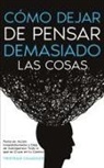 Tristram Chandler - Cómo Dejar de Pensar Demasiado las Cosas
