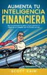 Scott Kain - Aumenta tu Inteligencia Financiera