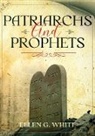 Ellen G White - Patriarchs and Prophets
