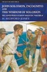 H. Bedford-Jones - John Solomon, Incognito and The Wisdom of Solomon