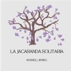 Russell Irving - The Lonely Jacaranda - - La Jacaranda Solitaria