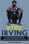 Shaun Carroll - Kyrie Irving