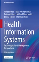Elske Ammenwerth, Reinhold Haux, Reinhold et Haux, Franziska Jahn, Michael Marschollek, Bianca Steiner... - Health Information Systems