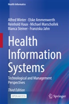 Elske Ammenwerth, Reinhold Haux, Reinhold et Haux, Franziska Jahn, Michael Marschollek, Bianca Steiner... - Health Information Systems